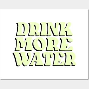 Drink More Water (Yellow) Posters and Art